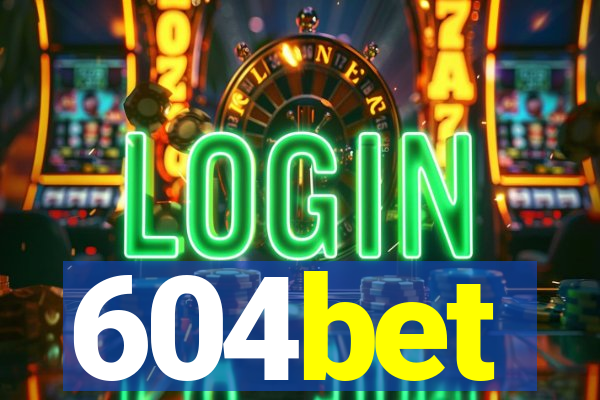 604bet