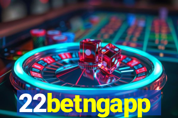 22betngapp