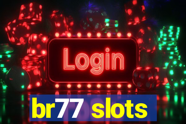 br77 slots