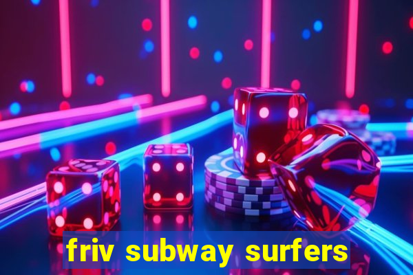 friv subway surfers