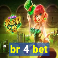 br 4 bet
