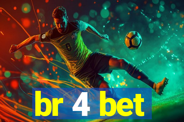 br 4 bet