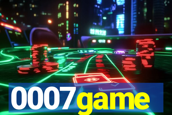 0007game