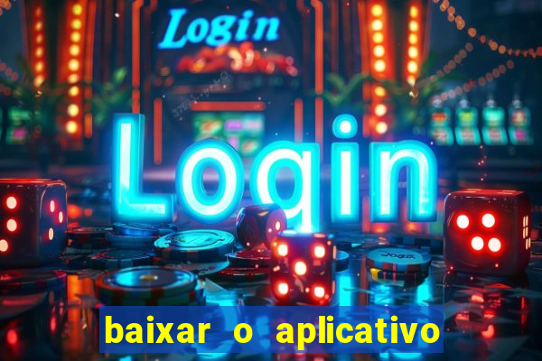 baixar o aplicativo vai de bet