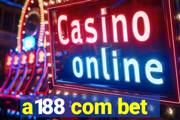 a188 com bet