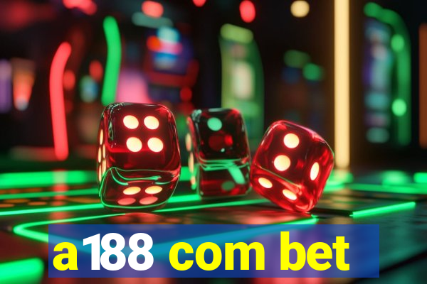a188 com bet