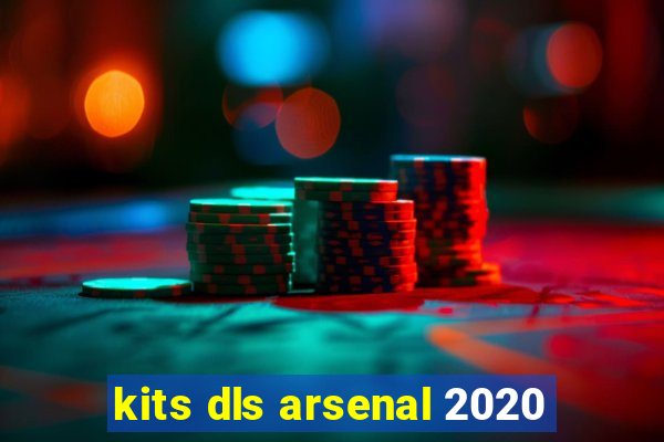 kits dls arsenal 2020