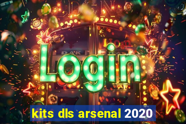 kits dls arsenal 2020