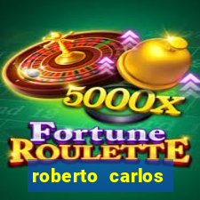 roberto carlos jogador fortuna