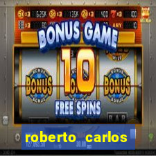 roberto carlos jogador fortuna