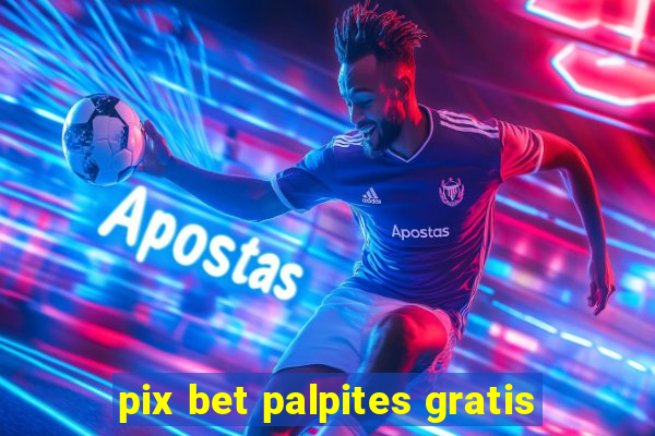 pix bet palpites gratis