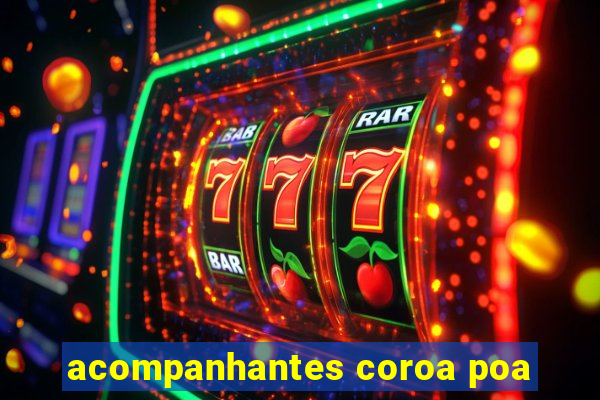 acompanhantes coroa poa