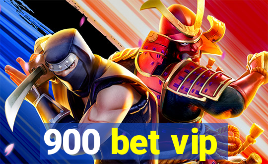 900 bet vip