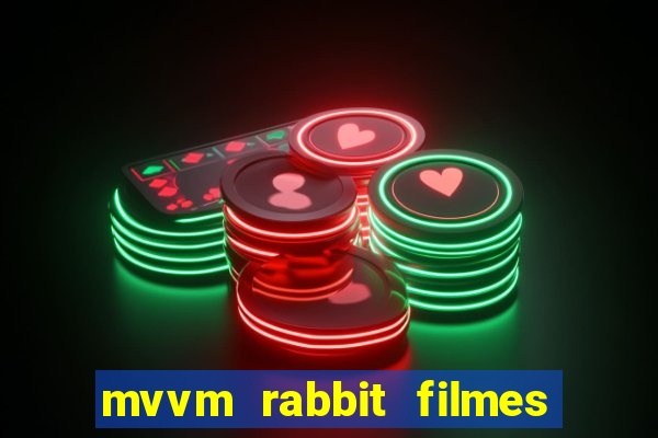 mvvm rabbit filmes e séries