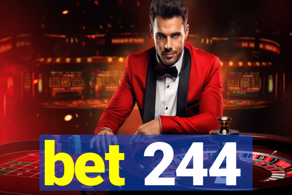 bet 244