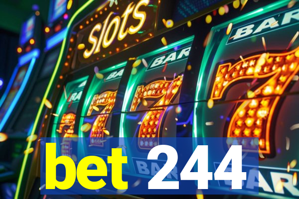bet 244