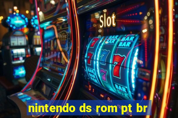nintendo ds rom pt br