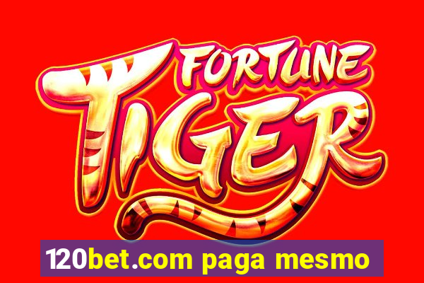 120bet.com paga mesmo