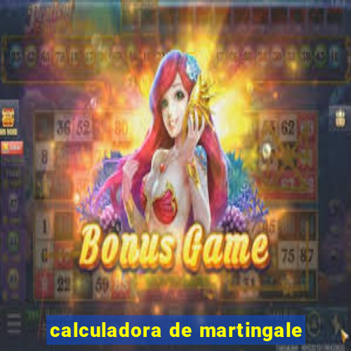 calculadora de martingale