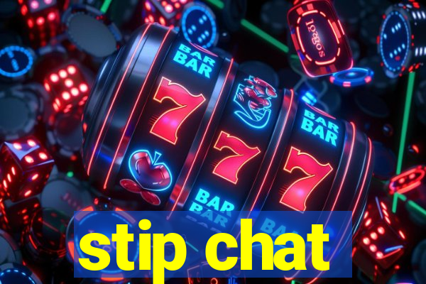 stip chat