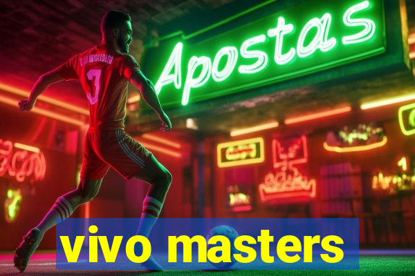 vivo masters
