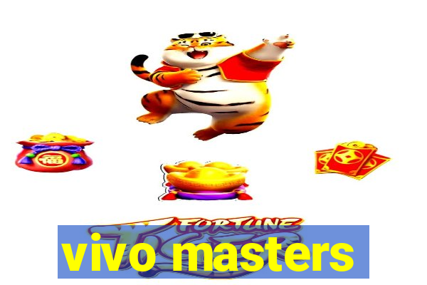 vivo masters