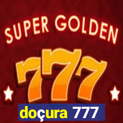 doçura 777