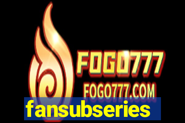 fansubseries