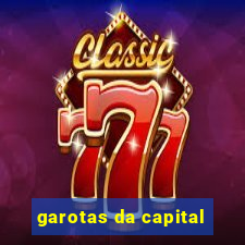 garotas da capital