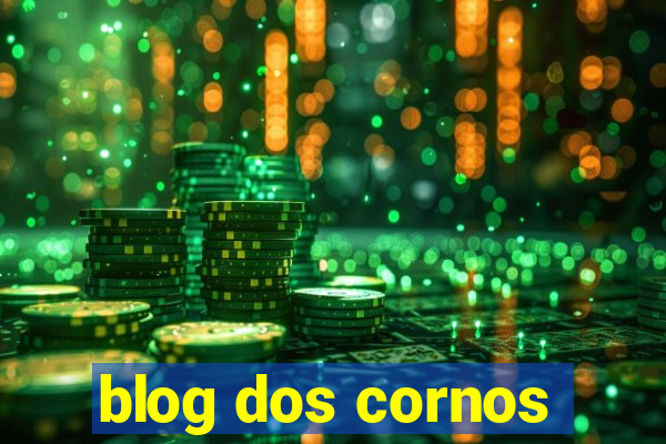 blog dos cornos