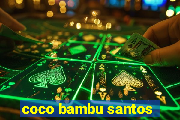 coco bambu santos