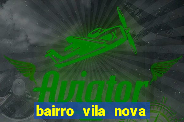 bairro vila nova campo grande rj