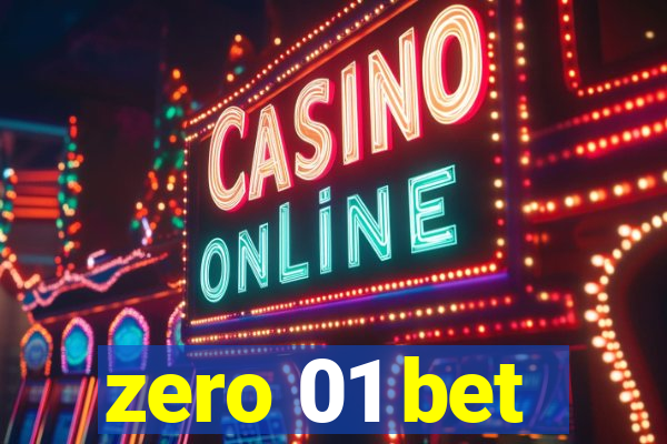 zero 01 bet