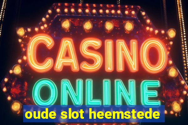 oude slot heemstede
