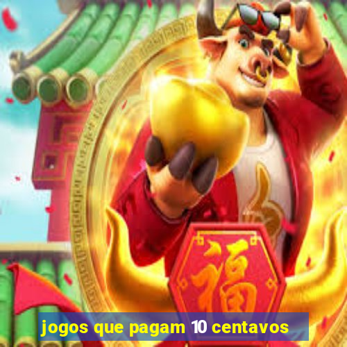 jogos que pagam 10 centavos
