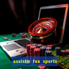 assistir fox sports 2 ao vivo