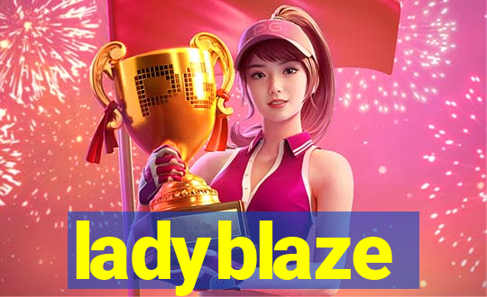 ladyblaze