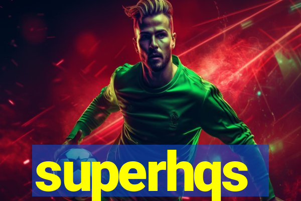 superhqs