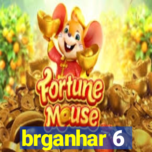 brganhar 6