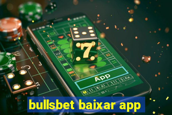 bullsbet baixar app
