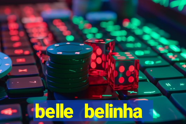 belle belinha privacy nudes