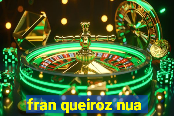 fran queiroz nua