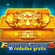 10 rodadas gratis