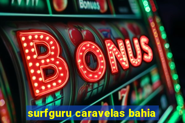 surfguru caravelas bahia