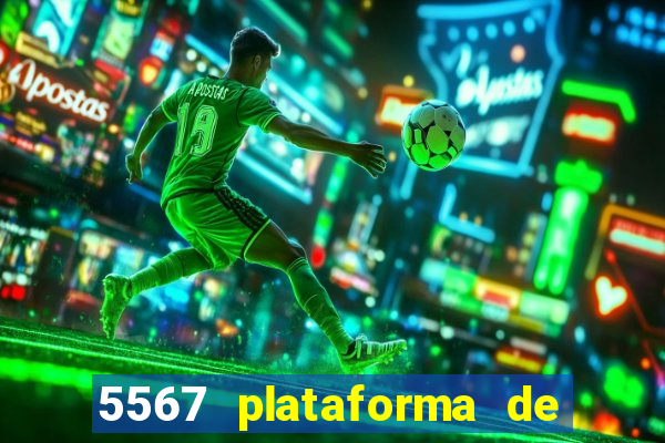 5567 plataforma de jogos login