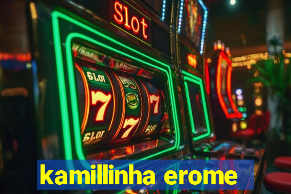 kamillinha erome