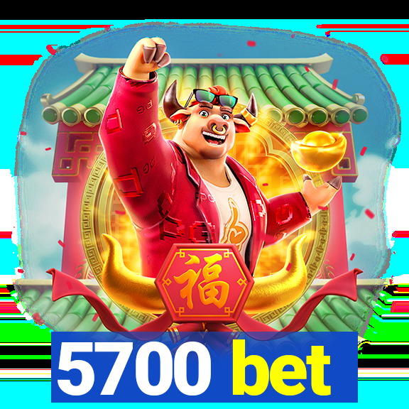 5700 bet