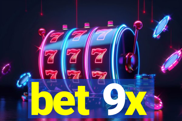 bet 9x