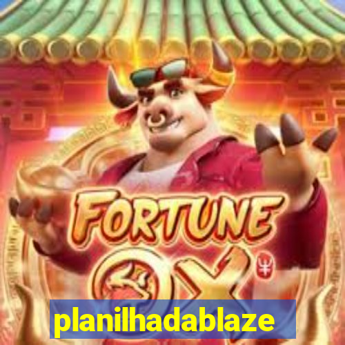 planilhadablaze