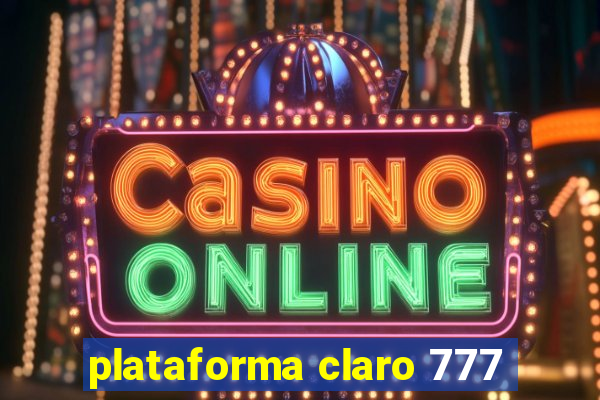 plataforma claro 777